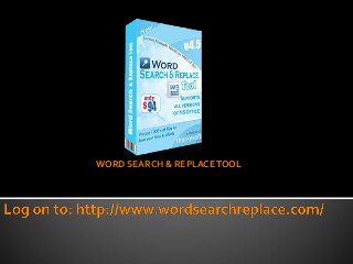 WORD SEARCH & REPLACETOOL
 