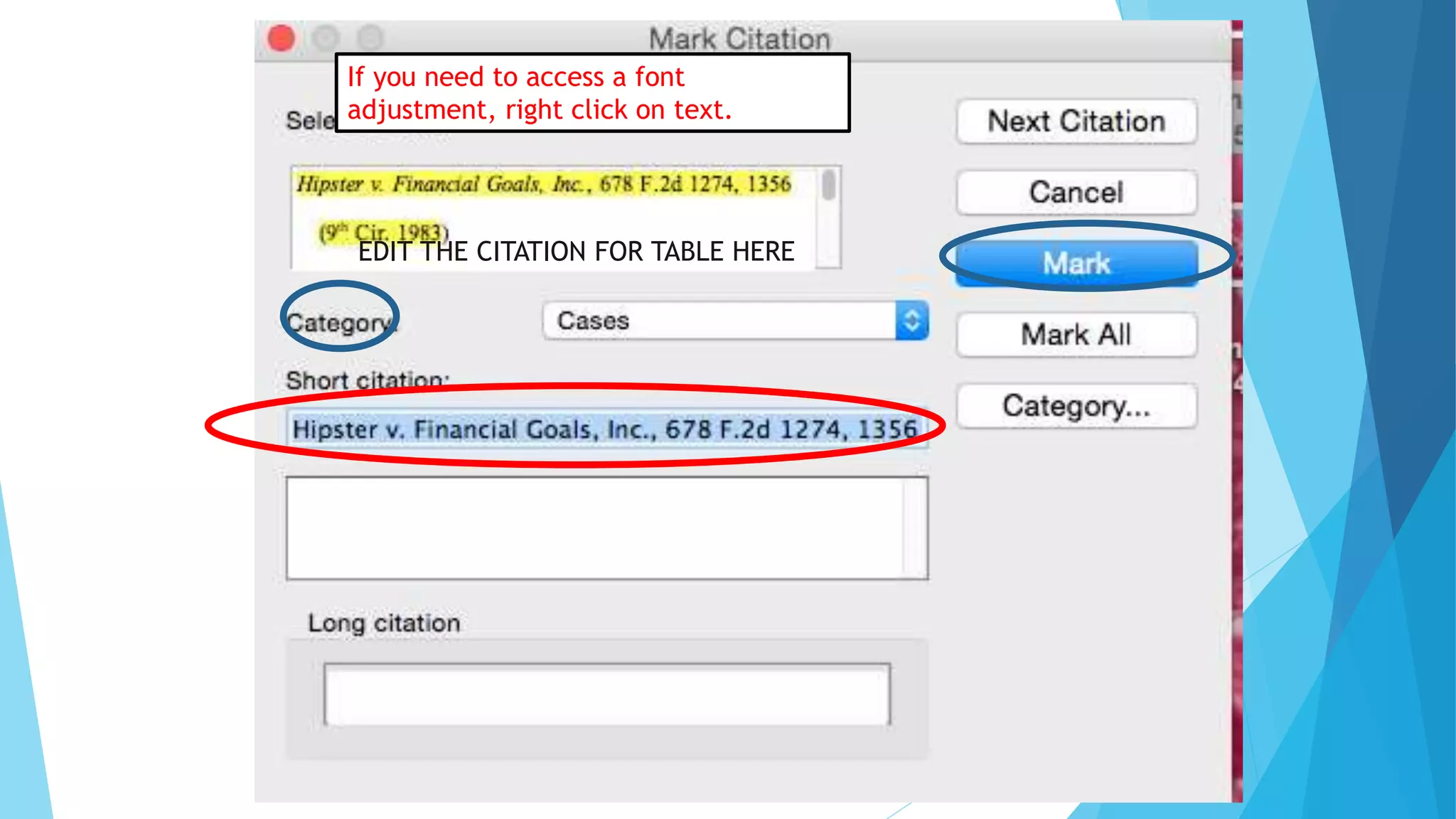EDIT THE CITATION FOR TABLE HERE
If you need to access a font
adjustment, right click on text.
 