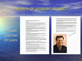 “ WORDS OF WISDOM” PROJECT Microsoft Chairman Bill Gates 