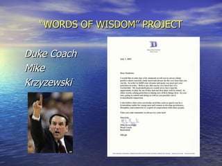 “ WORDS OF WISDOM” PROJECT Duke Coach Mike Krzyzewski 