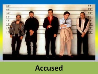 Accused
 