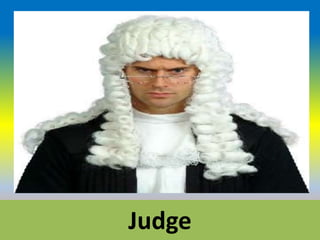 Judge
 
