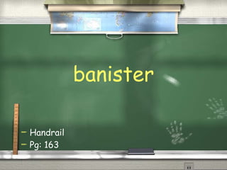 banister Handrail Pg: 163 