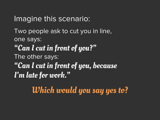 Imagine this scenario:
Two people ask to cut you in line,
one says:
“Can I cut in front of you?”
The other says:
“Can I cu...