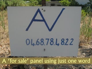 A ‘for sale’ panel using just one word
 