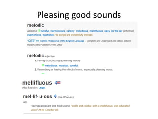 Pleasing good sounds
 