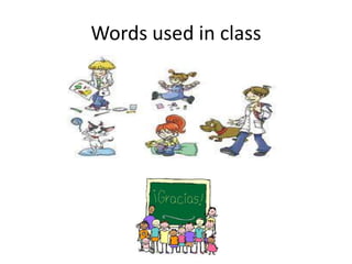 Wordsused in class 