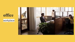 office
workplace