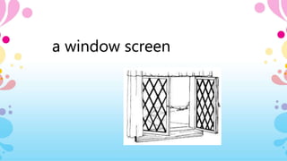 a window screen
 
