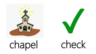 chapel check
 