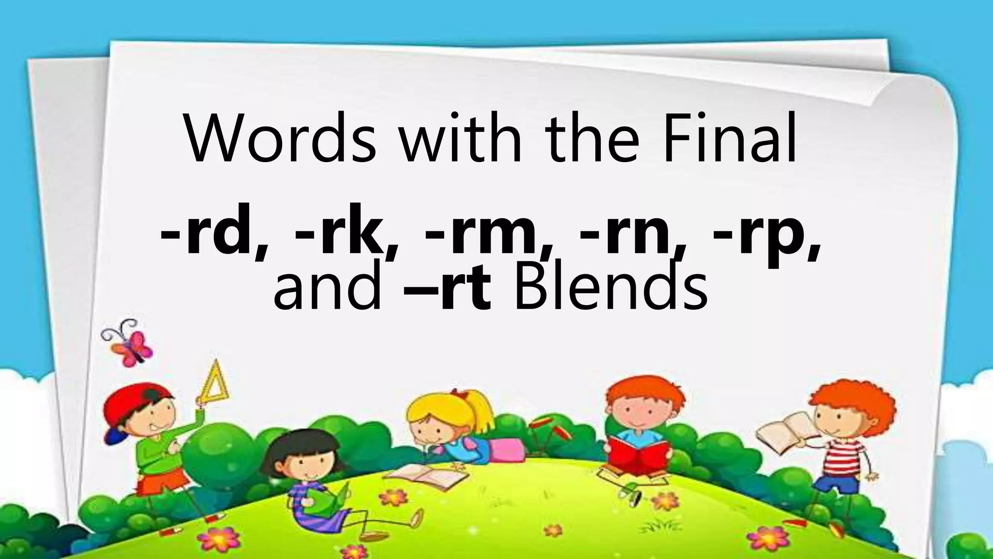 Words with the Final rd, -rk, -rm, -rn, -rp, and -rt Blends | PPTX