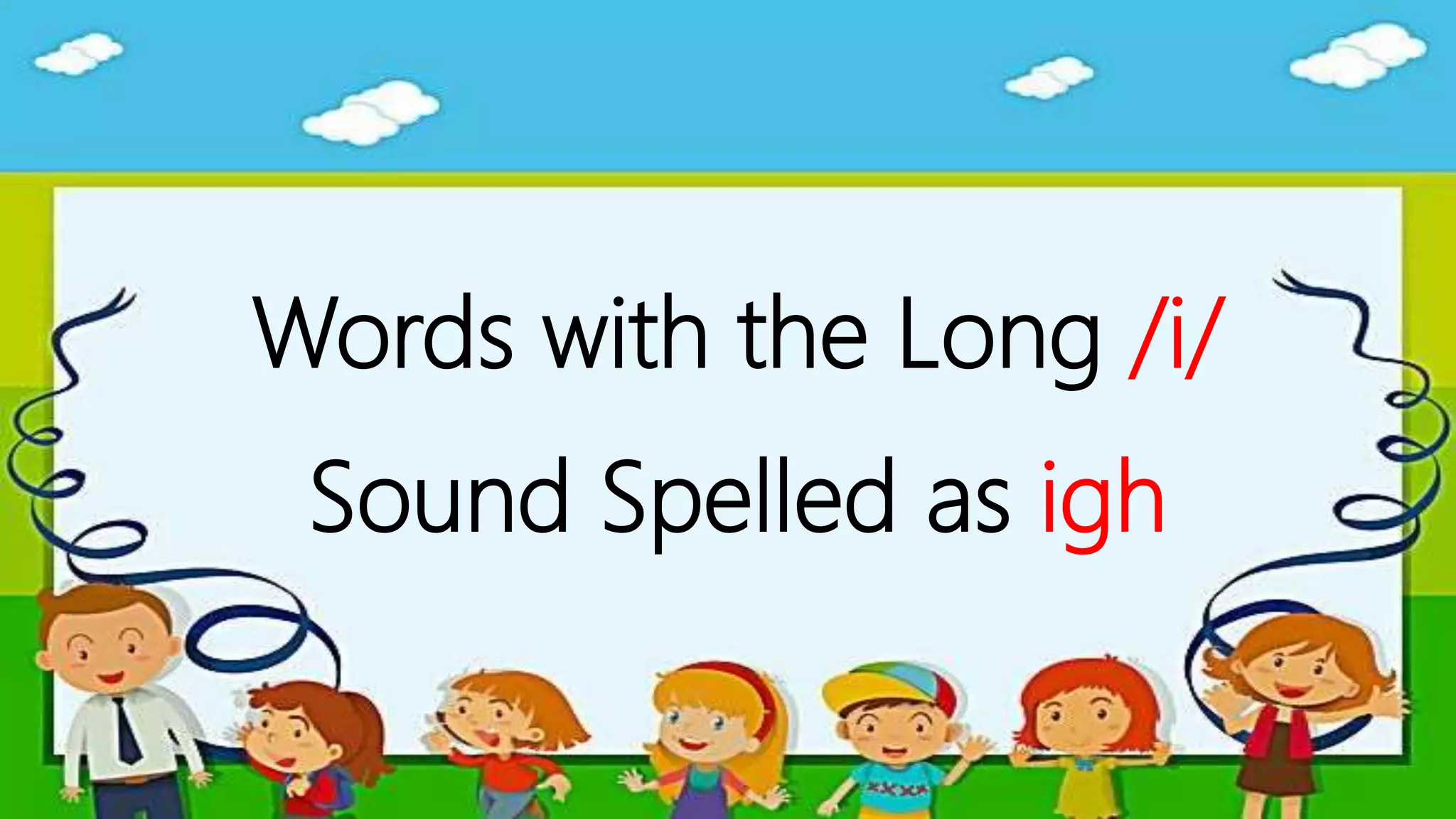 Igh Sentences Rwi Words with the Long i Sound Spelled as igh | PPTX