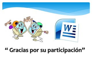 “ Gracias por su participación”
 