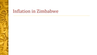 Inflation in Zimbabwe
 