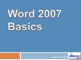 Word 2007 Basics September 2009 