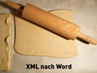 »
Stefan Göbel Content Labs GmbH
XML nach Word
 