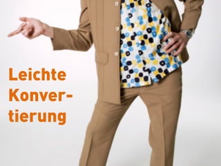 »
Stefan Göbel Content Labs GmbH
Leichte
Konver-
tierung
 