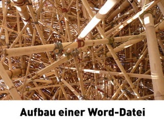 »
Stefan Göbel Content Labs GmbH
XML in Word
Aufbau einer Word-Datei
 