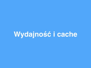 Wydajność i cache
 