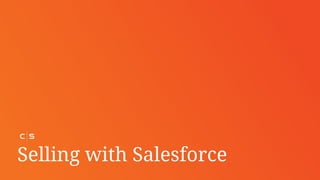 Selling with Salesforce
 
