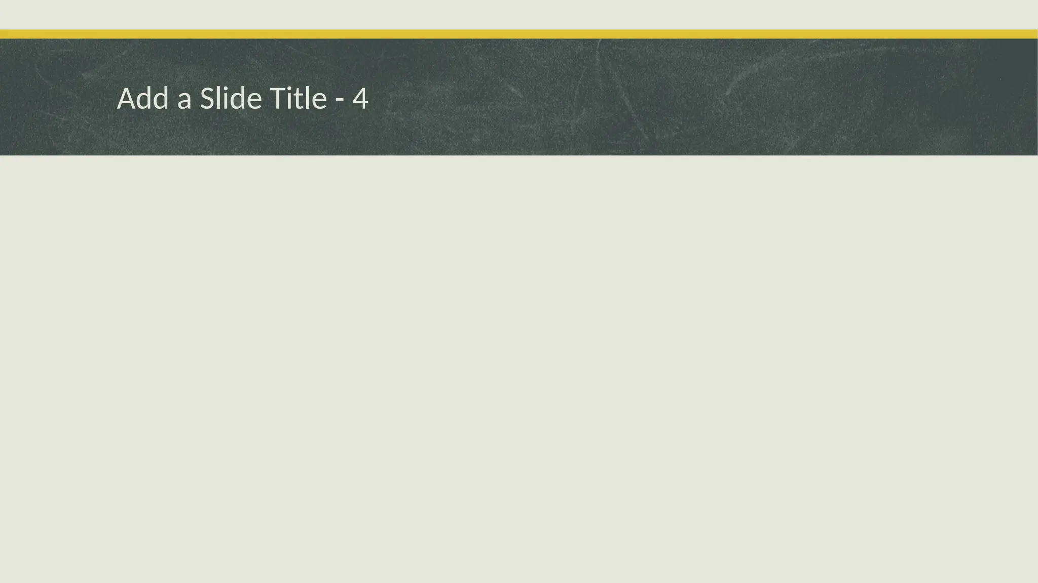 Add a Slide Title - 4
 