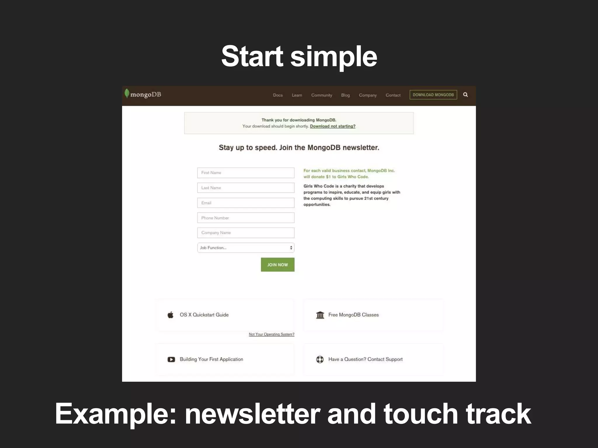 Start simple
Example: newsletter and touch track