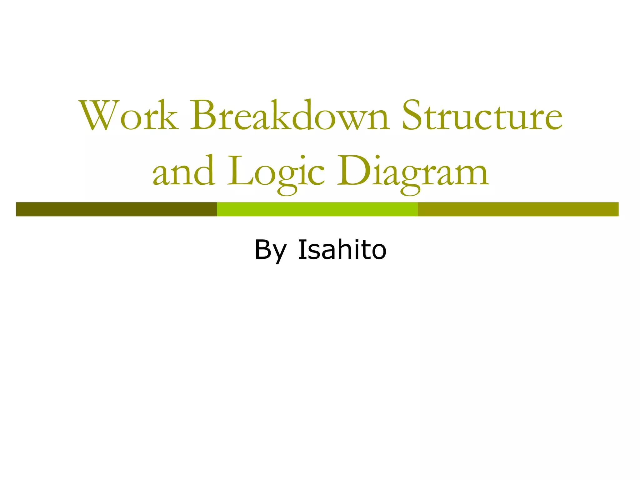 Work Breakdown Structure And Logic Diagram | PPT