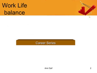 Work Life balance Career Series 