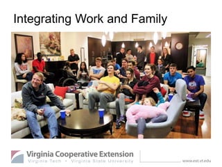 Integrating Work and Family
 