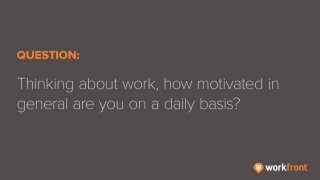 New Workfront Survey: What Motivates UK Knowledge Workers