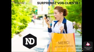 SURPRENEZ VOS CLIENTS !
CRÉÉ AVEC FIERTÉ
EN PAYS DE
SAVOIE
 