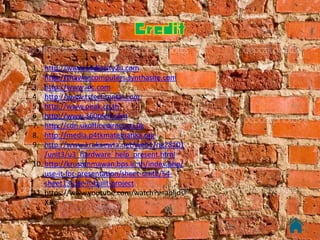 Credit
1. http://www.audiocity2u.com
2. http://shavinecomputers.synthasite.com
3. http://www.inc.com
4. http://www.tstechrental.com
5. http://www.peak.co.th
6. http://www.360tech.com
7. http://cdn.ukofficedirect.co.uk
8. http://media.p4tkmatematika.org
9. http://www.krukaewta.net/web1/ng23101
/unit3/u3_hardware_help_present.html
10. http://krusommawan.bps.in.th/index.php/
use-it-for-presentation/sheet-unit2/54-
sheet13-use-it-built-project
11. https://www.youtube.com/watch?v=apljdsl
XJks
 