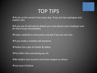 It is a good experience to put in your CVWHAT CAN I DO TO MAKE MY EXPERIENCE SUCCESSFUL?Make sure you fill in all the sections of the Selection Form in detail