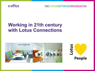 Working in 21th century with Lotus Connections 