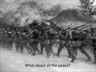 What about all the peace?