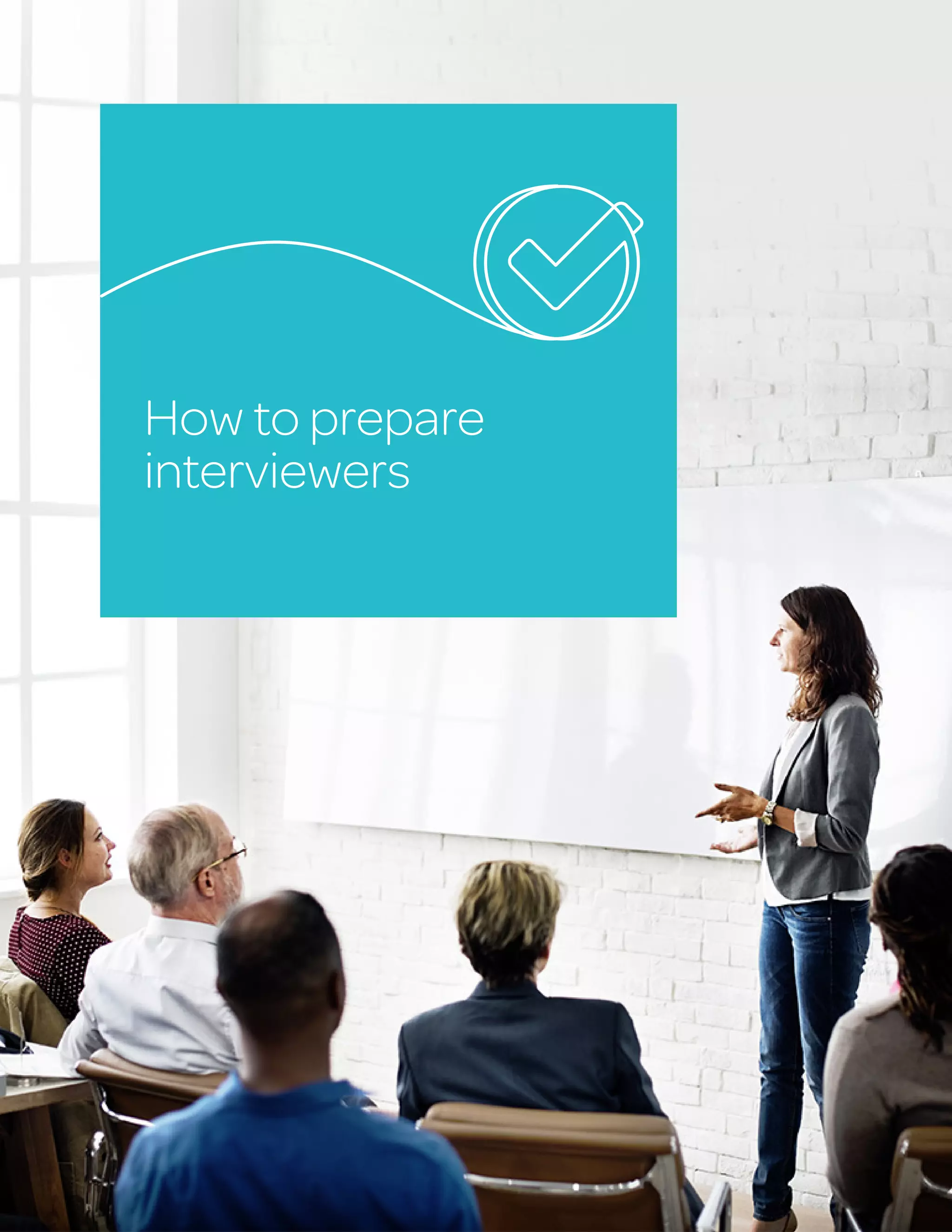 Structured interviews 101 18
How to prepare
interviewers
 
