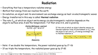 Radiation
• Everything that has a temperature radiates energy
• Method that energy from sun reaches the earth
• In radiati...