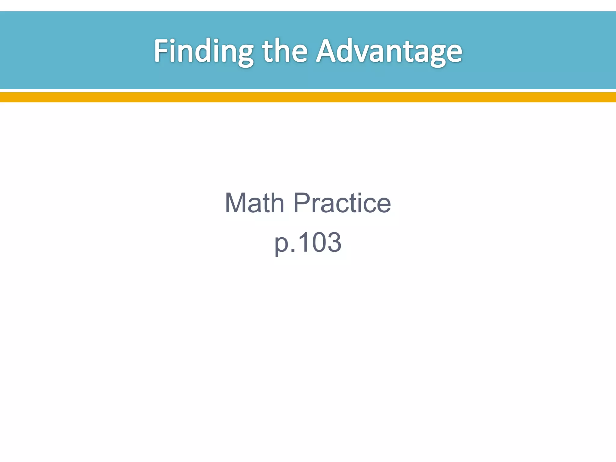 Math Practice
p.103

 