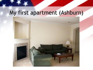 My first apartment (Ashburn)
 