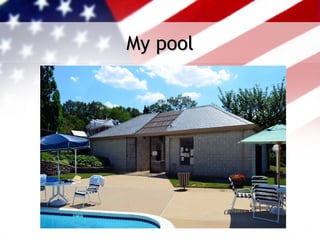 My pool
 