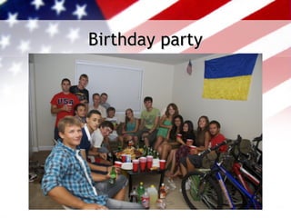 Birthday party
 