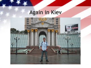 Again in Kiev
 