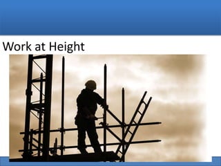Work at Height
 
