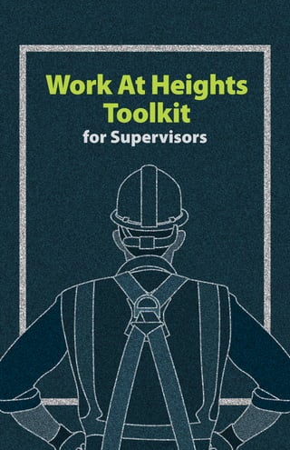Work At Heights
Toolkit
for Supervisors
 