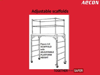 Adjustable scaffolds
 