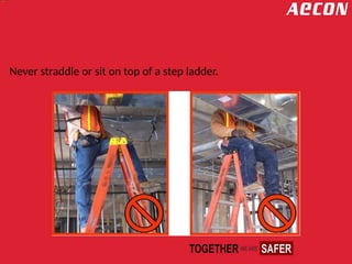 Never straddle or sit on top of a step ladder.
 