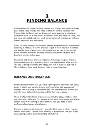 - 15 -
3
FINDING BALANCE
It is important to remember that you are only human and you must make
your needs a top priority. ...
