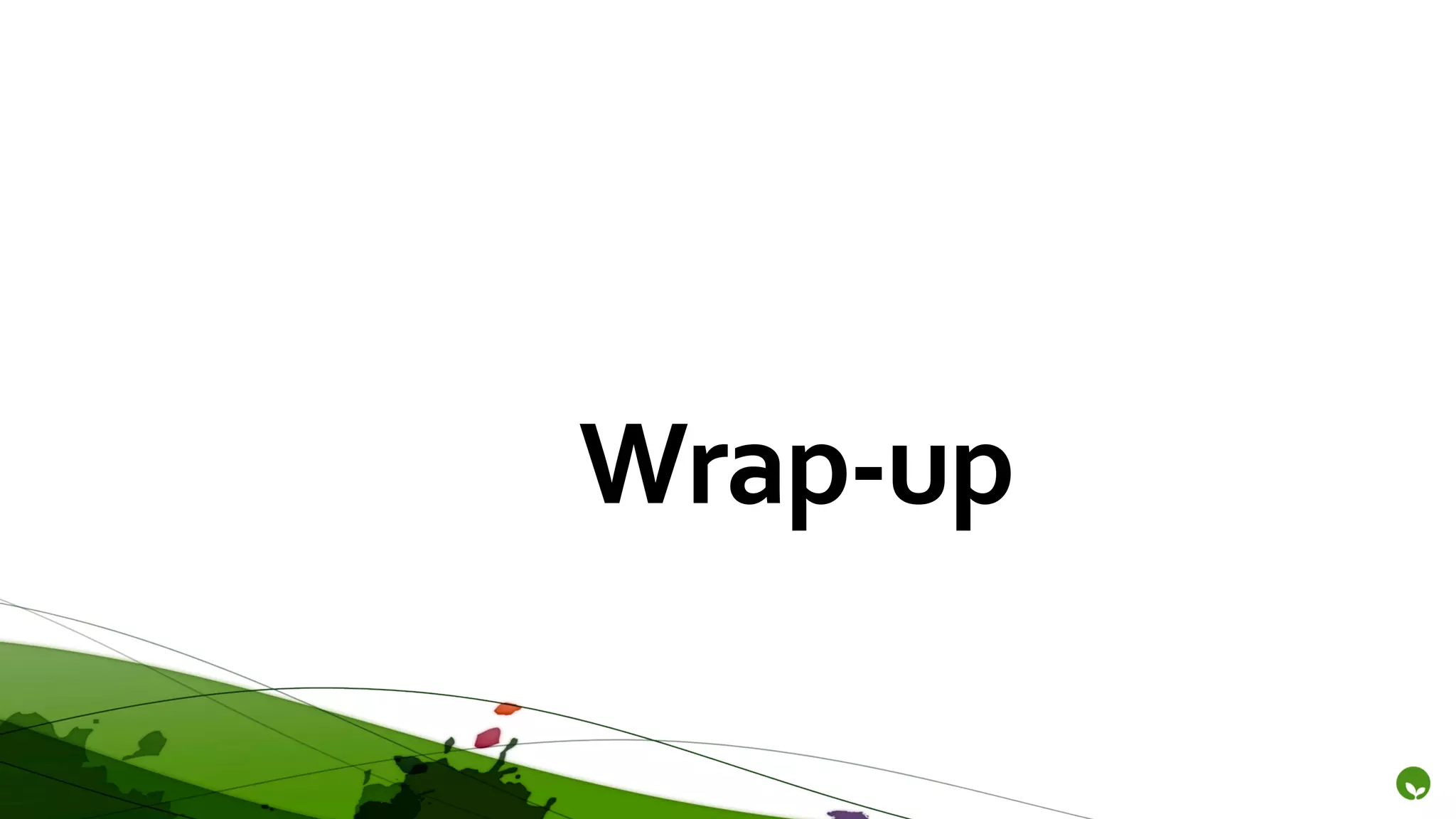 Wrap-­‐up	
  
 