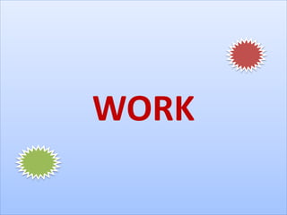 WORK