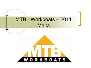 MTB - Workboats – 2011Malta 